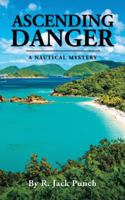 Ascending Danger: A Nautical Mystery 153205257X Book Cover