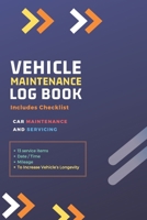 Vehicle Maintenance Log Book: Repairs and Maintenance Record Book for Cars, Trucks, Motorcycles and Other Vehicles with Parts List and Mileage Log: Personalized Maintenance Log Book, Vehicle Log Book: 1654244244 Book Cover