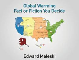 Global Warming Fact or Fiction You Decide 1545632839 Book Cover