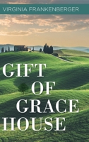 Gift of Grace House 1098033558 Book Cover
