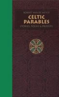 Celtic Parables: Stories, Poems and Prayers