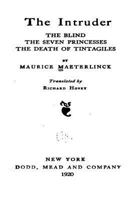 The Intruder, The Blind, The Seven Princesses, The Death Of Tintagiles 1018789375 Book Cover