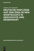 Deutsche Einflüsse auf den englischen Wortschatz in Geschichte und Gegenwart: Mit einem Beitrag zum amerikanischen Englisch von Jürgen Eichhoff 3484311657 Book Cover