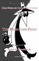 The Relentless Fight: Castro's Fifth Column B0F42VQXBG Book Cover