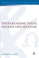 Texts Reading Texts, Sacred & Secular: Two Postmodern Perspectives (Jsnts Series Volume 179) 1850759545 Book Cover