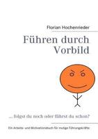 Führen durch Vorbild: ... folgst du noch oder führst du schon? 3837043347 Book Cover