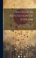 An Essay in Refutation of Atheism 1020904046 Book Cover