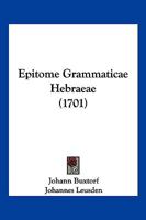 Epitome Grammaticae Hebraeae (1701) 1104861240 Book Cover