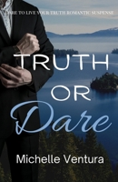 Truth or Dare (The Dare Series) 1735086800 Book Cover