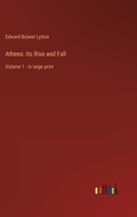 Athens: Its Rise and Fall: Volume 1 - in large print 3368350137 Book Cover