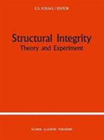 Structural Integrity: Theory and Experiment 0792301749 Book Cover