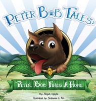 Peter Bob Tales: Peter Bob Finds a Home B0CSRF2Q51 Book Cover