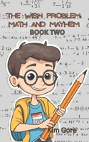 The Wish Problem: Math and Mayhem 0615903622 Book Cover
