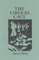 The Liberal Cage 1852350261 Book Cover