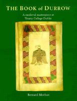 The Book of Durrow: A Medieval Masterpiece at Trinity College Dublin 1860590063 Book Cover