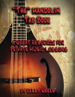 "the" Mandolin Tab Book: A Great Resource for Private Music Lessons 150085364X Book Cover