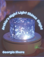 Archie’s Night Light Shines Bright B0F193FYZB Book Cover