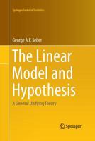 The Linear Model and Hypothesis: A General Unifying Theory 3319349171 Book Cover