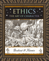 Ethics: The Art of Character (Wooden Books North America Editions) 1952178320 Book Cover