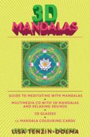 3D Mandalas: Everything You Need to Enrich Your Life through Meditation 1780283873 Book Cover