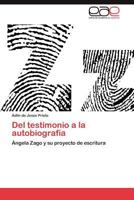 del Testimonio a la Autobiografia 3848478064 Book Cover