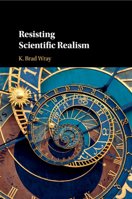 Resisting Scientific Realism 1108400957 Book Cover
