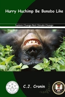 Hurry Huchimp Be Bonobo Like: 2044 The New Democracy 151169775X Book Cover