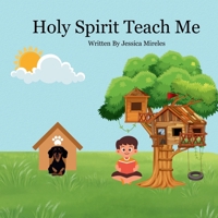 Holy Spirit Teach Me B0FJRTCYH5 Book Cover