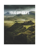 Isle of Skye: A Decorative Book Perfect for Coffee Tables, Bookshelves, Interior Design & Home Staging 1712630067 Book Cover
