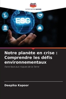 Notre planète en crise: Comprendre les défis environnementaux (French Edition) 6209448909 Book Cover