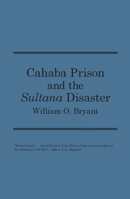 Cahaba Prison and the Sultana Disaster 0817304681 Book Cover