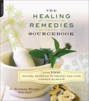 The Healing Remedies Sourcebook: Over 1000 Natural Remedies to Prevent and Cure Common Ailments 0738215910 Book Cover