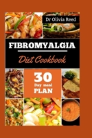 FIBROMYALGIA DIET COOKBOOK: Fueling Your Fight: Nutritious Recipes for Managing Symptoms & Boosting Wellness (HEALING FOODS COOKBOOK) B0CVVMWHTV Book Cover