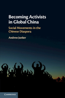 Becoming Activists in Global China: Social Movements in the Chinese Diaspora 1108716016 Book Cover