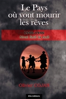 Le pays où vont mourir les rêves: Ainsi finit la nuit (French Edition) 2368033041 Book Cover