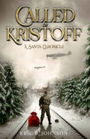 Called of Kristoff: A Santa Chronicle B0F8VB9CVY Book Cover