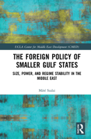 The Foreign Policy of Smaller Gulf States: Size, Power, and Regime Stability in the Middle East 0367745208 Book Cover