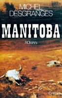 Manitoba: Roman (Littérature) 2246230217 Book Cover