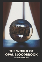 The World of Opal Bloodbrook B08RBP88J6 Book Cover