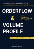 Orderflow & Volume Profile: Institutionellen Händlern auf der Spur 3756808335 Book Cover