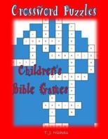 Crossword Puzzles: Children's Bible Games 1537648446 Book Cover