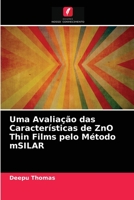Uma Avalia��o das Caracter�sticas de ZnO Thin Films pelo M�todo mSILAR 620403166X Book Cover