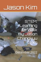 Stem: Learning to Walk By Jason Changkyu Kim: December 2022 B0BPGCCN8Q Book Cover