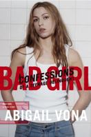 Bad Girl: Confessions of a Teenage Delinquent 1590710517 Book Cover