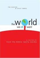 The World We All Want 1907377719 Book Cover