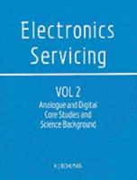 Electronics Servicing: Analogue and Digital Core Studies and Science 0853801770 Book Cover