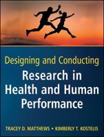 Designing and Conducting Research in Health and Human Performance 0470404809 Book Cover