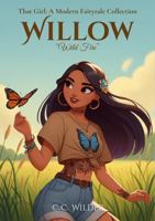 Willow: Wild Fire (Willow Trilogy, 2) (That Girl: A Modern Fairytale Collection) 1969355069 Book Cover
