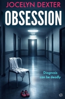 Obsession: A haunting psychological thriller that will leave you questioning everything 1917705913 Book Cover