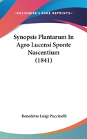 Synopsis Plantarum In Agro Lucensi Sponte Nascentium (1841) 1167180631 Book Cover